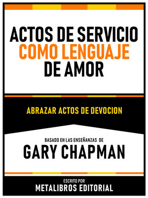 cover image of Actos De Servicio Como Lenguaje De Amor--Basado En Las Enseñanzas De Gary Chapman